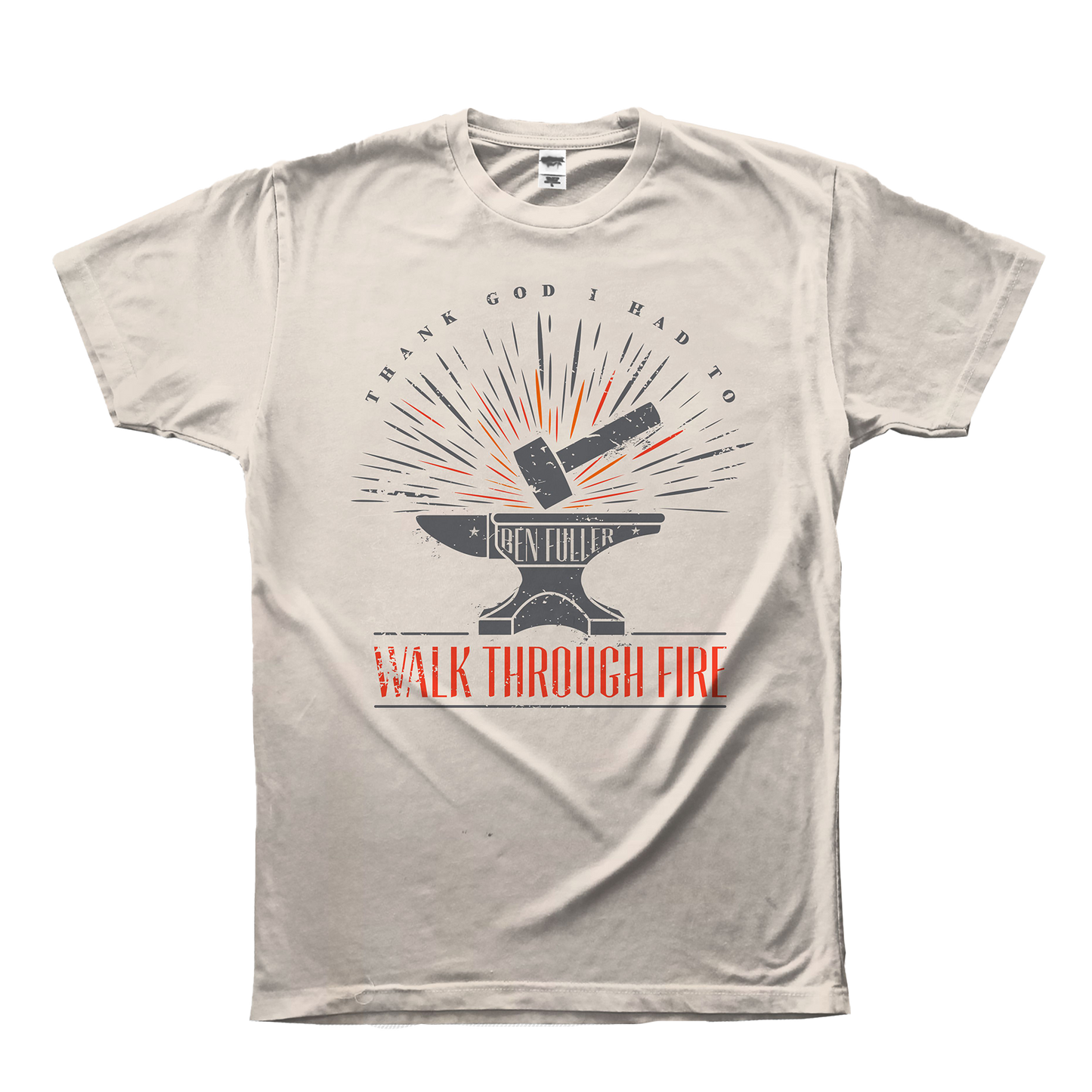 Walk Through Fire Tee