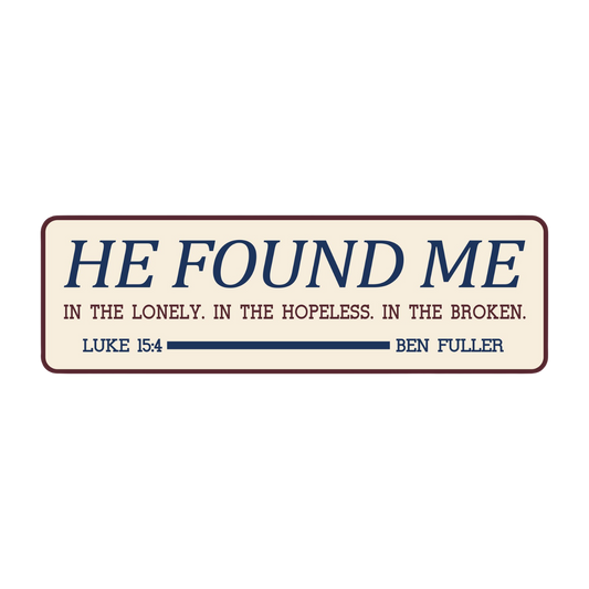 He Found Me Sticker