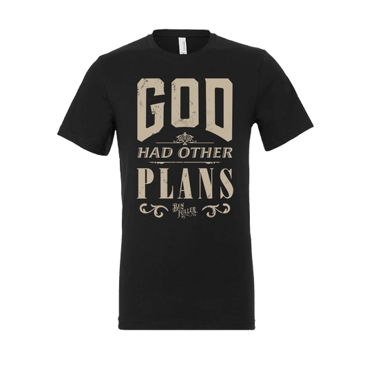 God Had Other Plans Tee