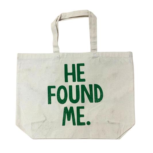 He Found Me Tote