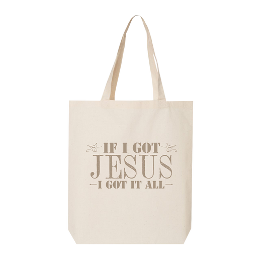 If I Got Jesus Tote Bag