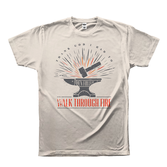 Walk Through Fire Tee